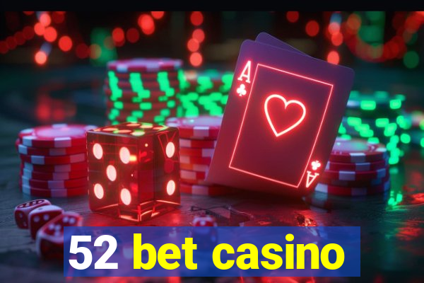 52 bet casino